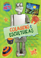 Brincando com Arte - Colagens e esculturas 