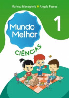 Mundo Melhor Ciências 1º Ano 