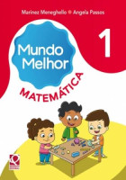 Mundo Melhor Matemática 1º Ano 