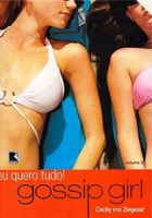 Gossip Girl 3 - Eu quero tudo! 