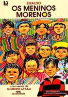 Meninos Morenos, Os 