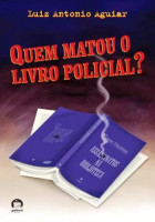 Quem matou o livro policial? 