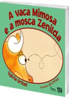 A Vaca Mimosa e a Mosca Zenilda 