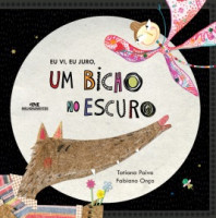 Eu Vi, Eu Juro, um Bicho no Escuro 