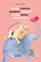 TRAVA-LINGUA QUEBRA-QUEIXO REMA-REMA REMELEXO 