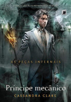 Príncipe mecânico - As peças infernais volume 02 