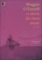 Amor do Meu Amor, O 