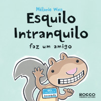 Esquilo Intranquilo Faz um Amigo 