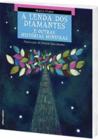Lenda Dos Diamantes e Outras Histórias Mineiras 