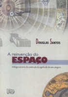 Reinvenção do espaço, A 