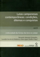 Lutas camponesas contemporâneas: Volume 02 Condições, dilema e conquistas