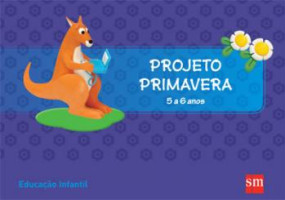 Projeto Primavera 5 a 6 Anos 