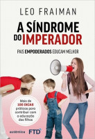 síndrome do imperador:, A Pais empoderados educam