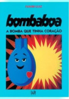 Bombaboa - A bomba que tinha coração 