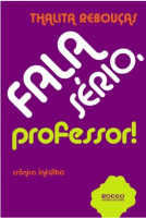 Fala Sério Professor! - Crônica Inédita 