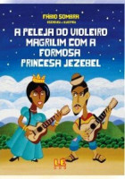 Peleja do Violeiro com a Formosa Princesa Jezebel, A 