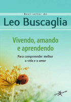 Vivendo, Amando e Aprendendo - Para Compreender Melhor a Vida