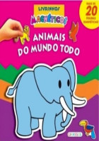 Livrinhos Magnéticos - Animais do Mundo Todo 