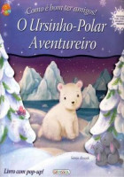 Como é bom ter amigos - O Ursinho-Polar Aventureiro 