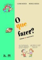 Que Fazer?, O -  - Coleção Pé no Chão