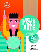 A Arte de Fazer Arte 9º Ano - Tempo 