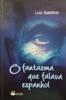 FANTASMA QUE FALAVA ESPANHOL, O 