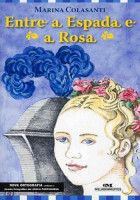 Entre a espada e a rosa 