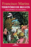 Território de Bravos - Uma Epopeia na Amazônia 
