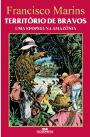 Território de Bravos - Uma Epopeia na Amazônia 