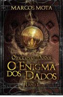 Objetos de Poder - O enigma dos dados - Livro 1 