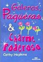 Galeras, Paqueras & Charme Poderoso 