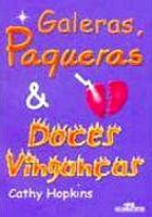 Galeras, Paqueras & Doces Vinganças 