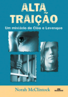 Alta Traição - Um Mistério de Cléo e Levesque 