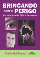 Brincando Com o Perigo - Um Mistério de Cléo e Levesque 