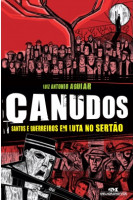 Canudos - Santos e Guerreiros em Luta no Sertão 