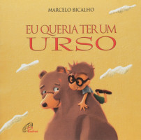 Eu queria ter um urso 