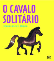 O Cavalo Solitário - Coleção Labirinto 