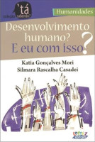 DESENVOLVIMENTO HUMANO? E EU COM ISSO? 