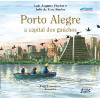 PORTO ALEGRE - A CAPITAL DOS GAUCHOS 
