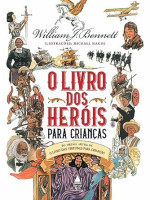 LIVRO DOS HEROIS PARA CRIANCAS, O 