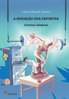 A Invenção Dos Esportes: Crônicas Olímpicas 