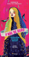 A Mãe de Ouro e Outros Contos do Folclore brasileiro 