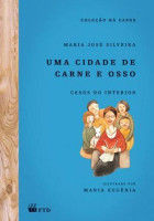 Cidade de Carne e Osso, Uma - Coleção Há Casos