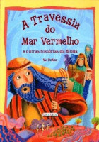 Histórias da Bíblia - A Travessia do Mar Vermelho 