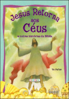 Histórias da Bíblia - Jesus Retorna aos Céus 