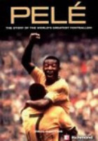 Pelé - The Story of The Worlds Greatest Footballer! 