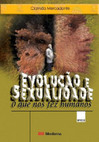 Evolução e Sexualidade o Que Nos Fez Humanos 