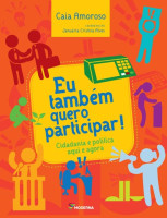 Eu Também Quero Participar! - Cidadania e Política Aqui e Agora