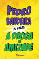 A Droga da Amizade - Série Os Karas 