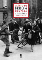 Diário de Berlim Ocupada - 1945 * 1948 